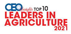 Top 10 Leaders In Agriculture - 2021